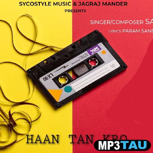 Haan-Tan-Kro Sanam Bhullar mp3 song lyrics